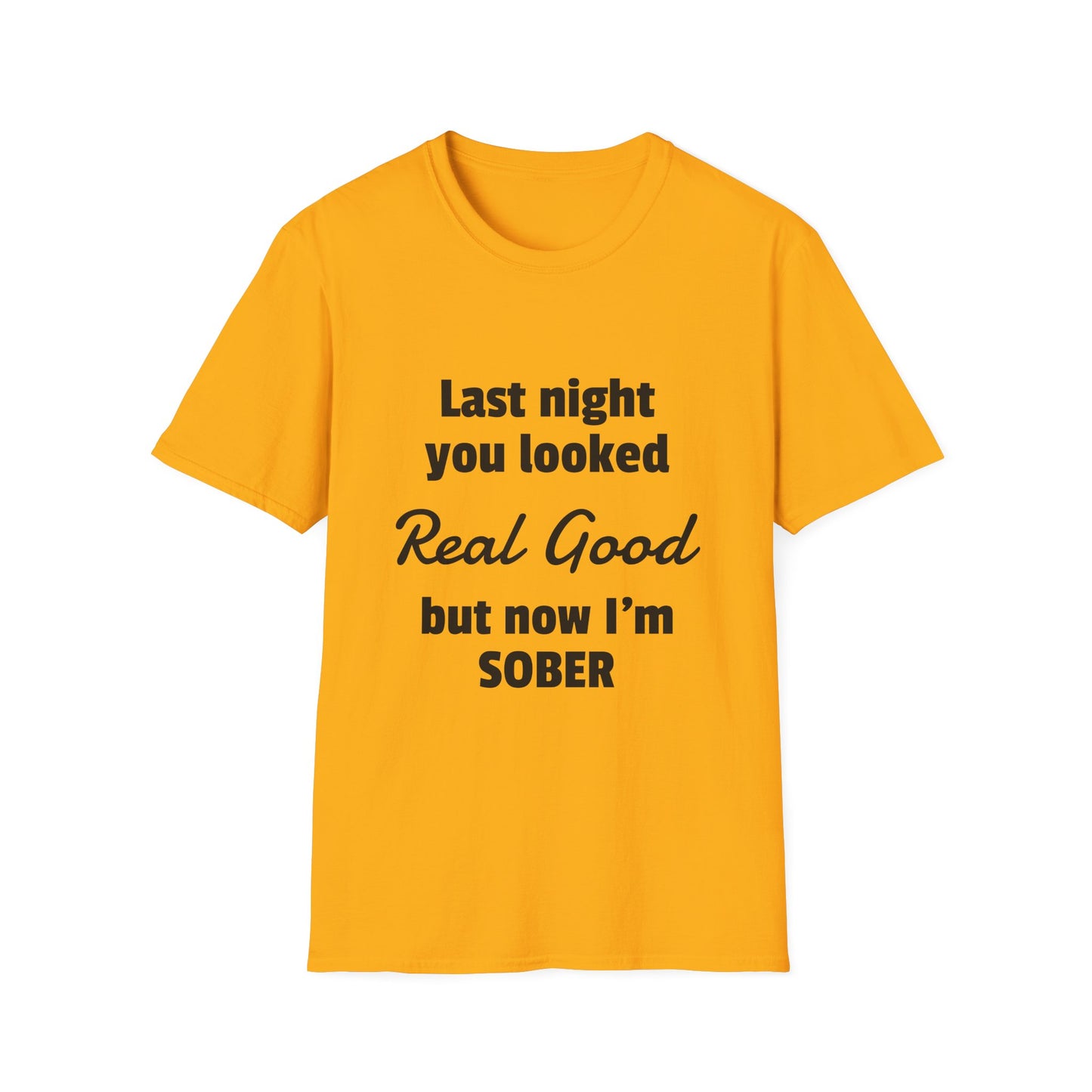 Now I'm Sober T-Shirt