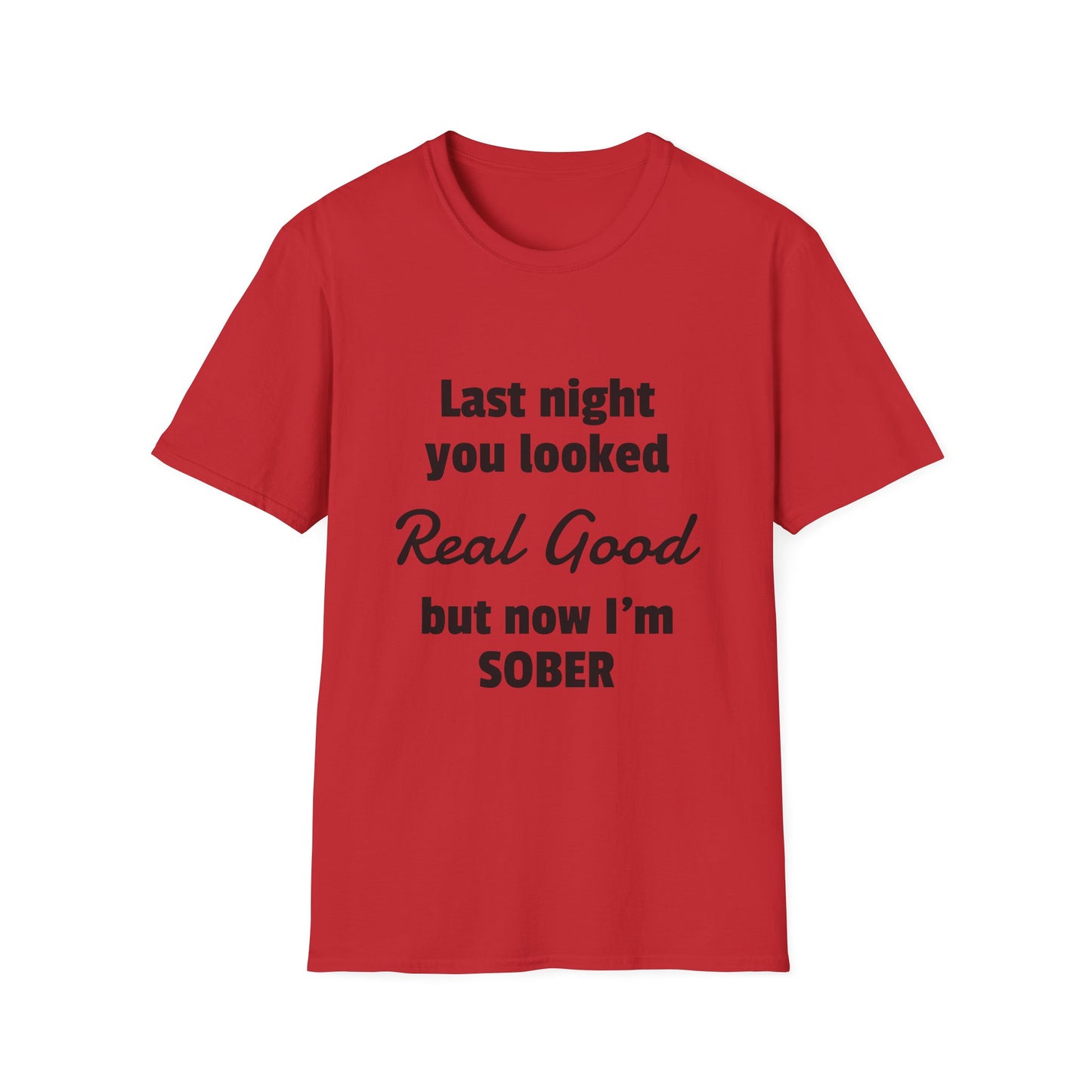 Now I'm Sober T-Shirt