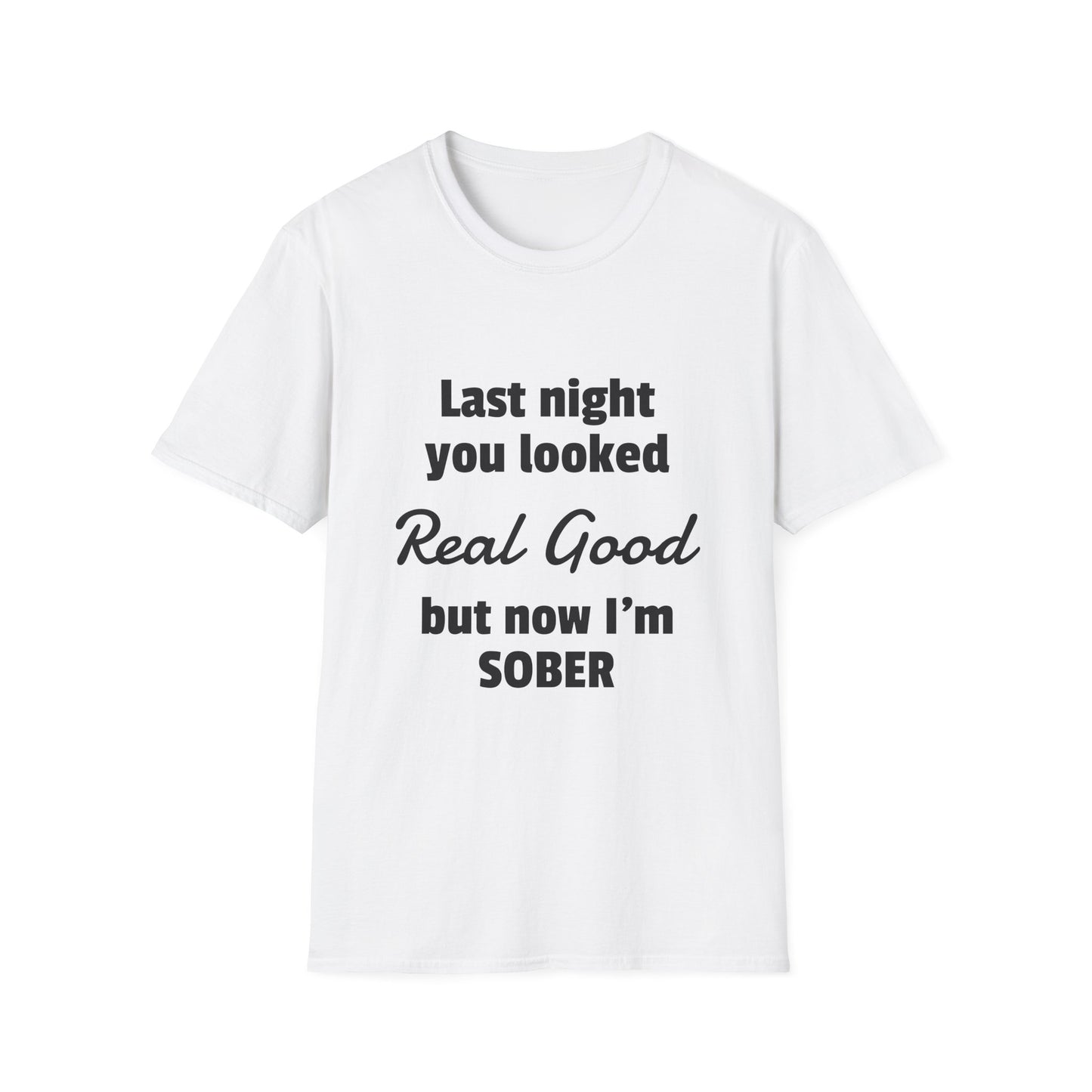 Now I'm Sober T-Shirt