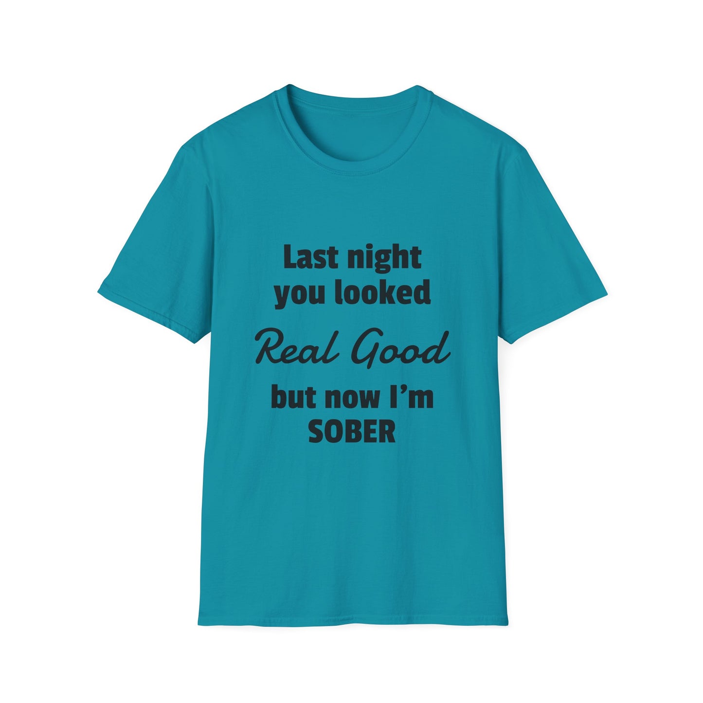Now I'm Sober T-Shirt