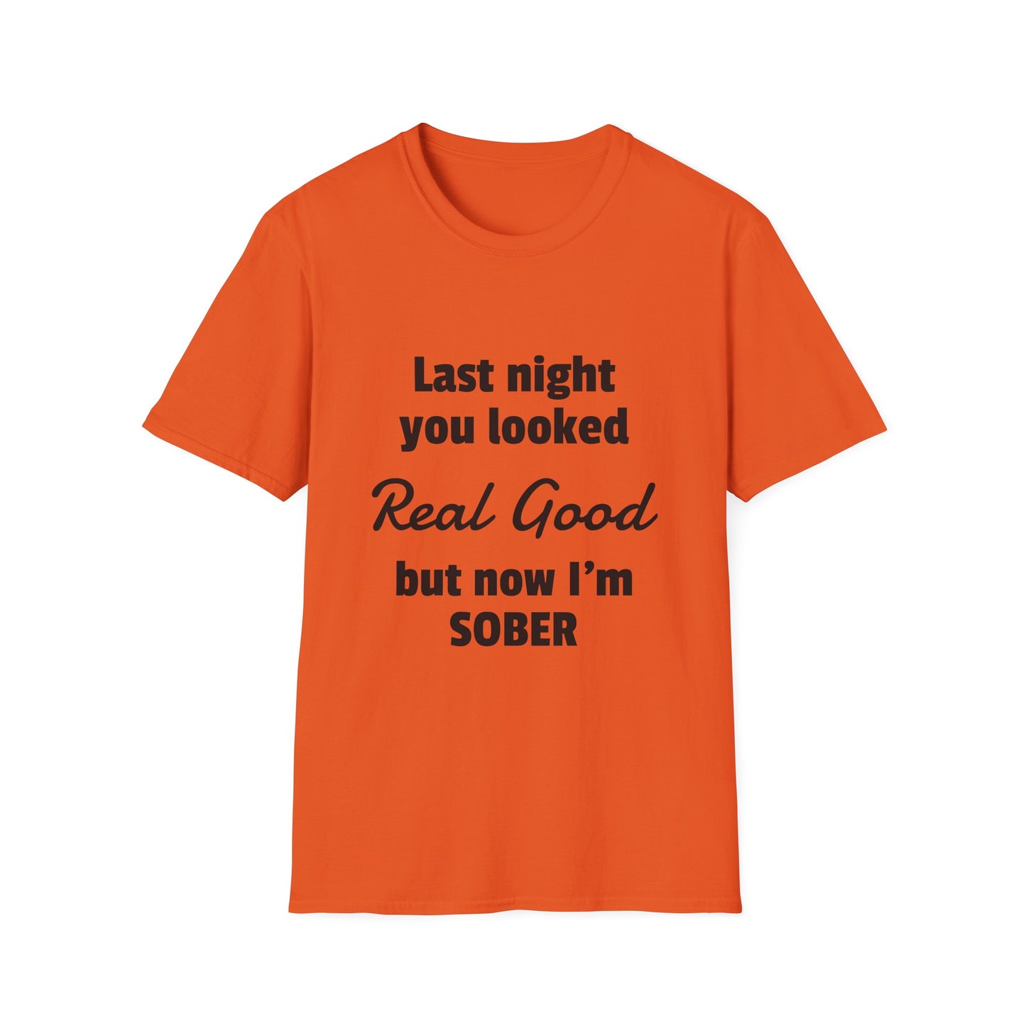 Now I'm Sober T-Shirt