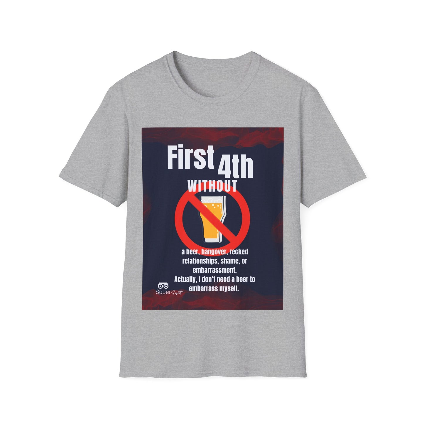 First 4th Without A Drink Tee!