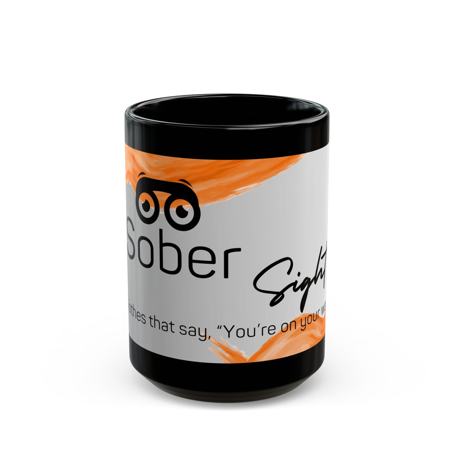 Sober Sight Mug (11oz, 15oz)