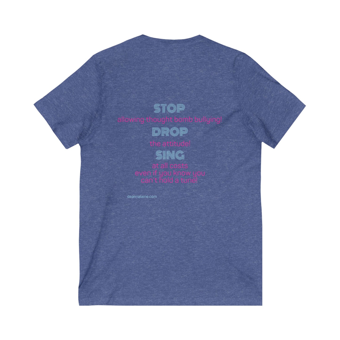 Stop Drop & Sing V-Neck Tee