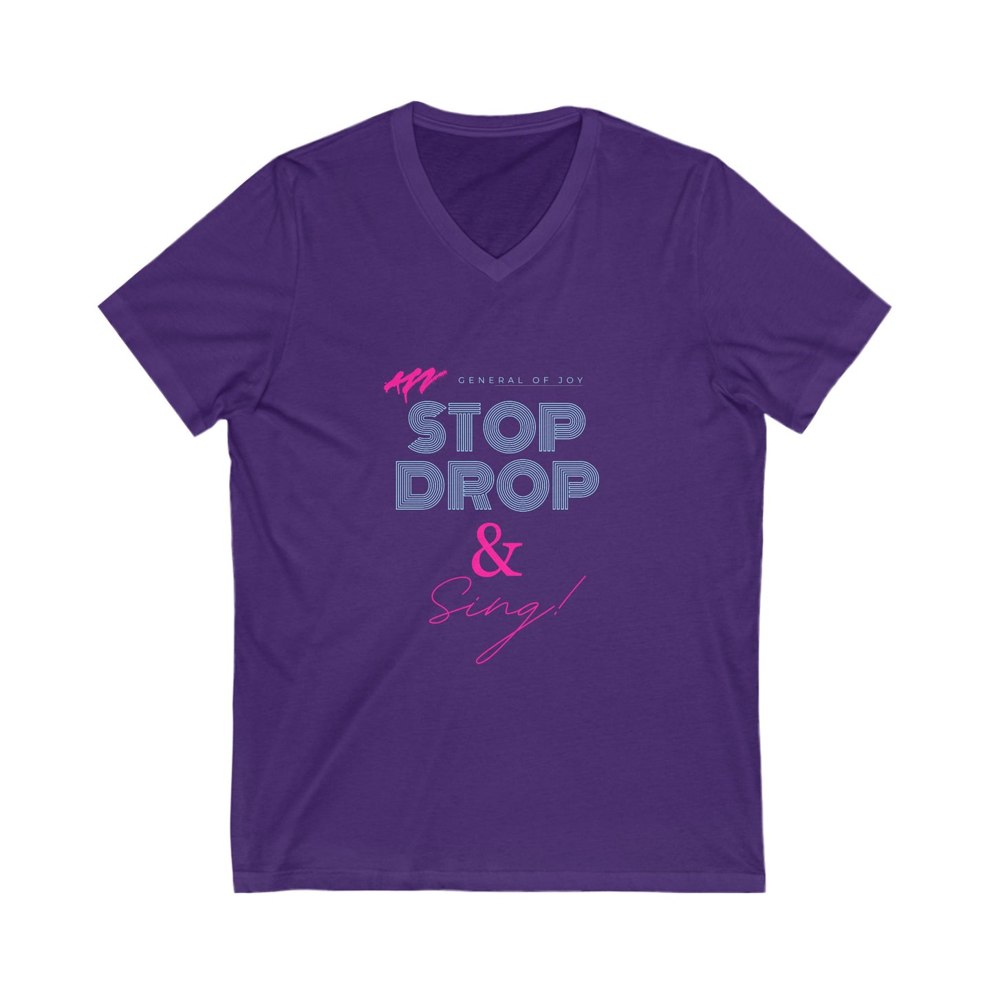 Stop Drop & Sing V-Neck Tee