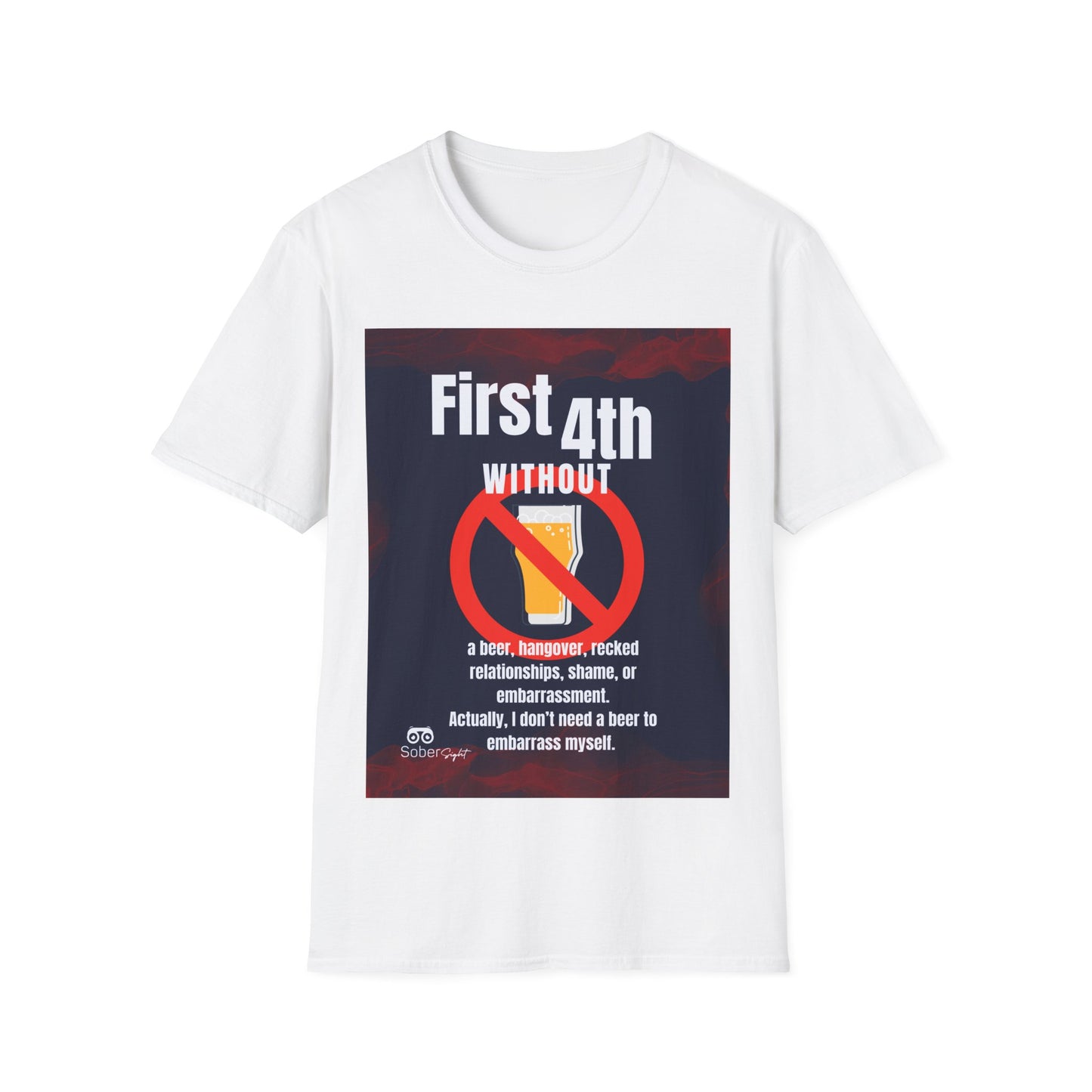 First 4th Without A Drink Tee!