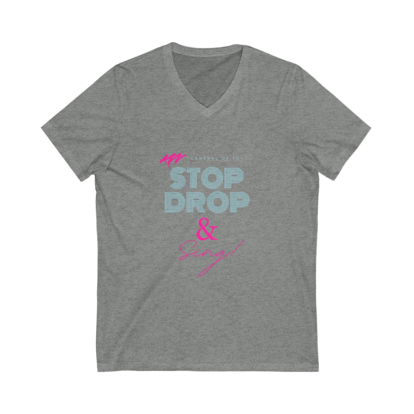 Stop Drop & Sing V-Neck Tee